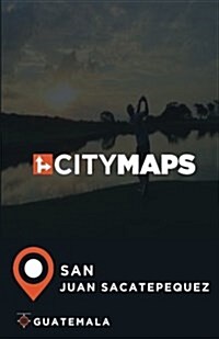 City Maps San Juan Sacatepequez Guatemala (Paperback)