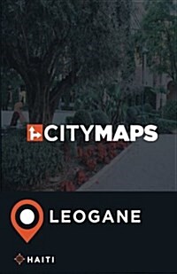 City Maps Leogane Haiti (Paperback)