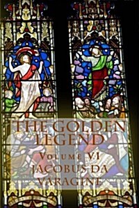 The Golden Legend: (Aurea Legend) (Paperback)
