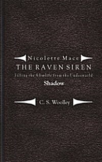 Filling the Afterlife from the Underworld: Shadow: Case Files from the Raven Siren (Paperback)