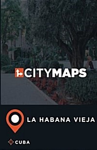 City Maps La Habana Vieja Cuba (Paperback)