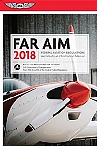[중고] Far/Aim 2018: Federal Aviation Regulations / Aeronautical Information Manual (Paperback, 2018)