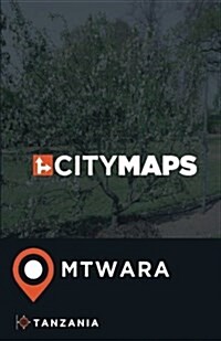 City Maps Mtwara Tanzania (Paperback)