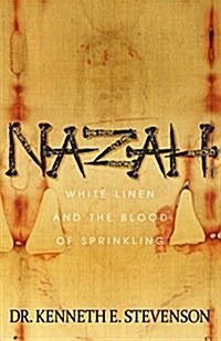 Nazah: White Linen and the Blood of Sprinkling (Paperback)
