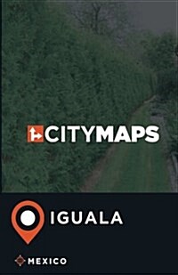 City Maps Iguala Mexico (Paperback)