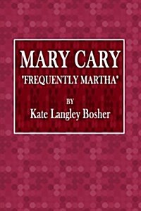Mary Cary Frequently Martha (Paperback)