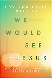 We Would See Jesus (Mass Market Paperback)