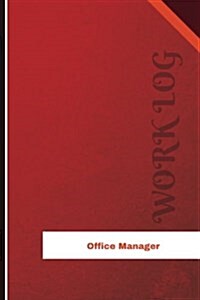 Office Manager Work Log: Work Journal, Work Diary, Log - 126 Pages, 6 X 9 Inches (Paperback)