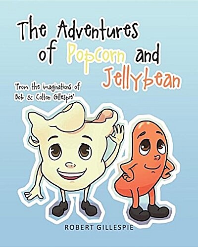 The Adventures of Popcorn and Jellybean (Paperback)
