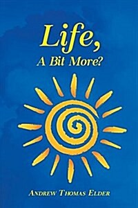 Life, a Bit More? (Paperback)