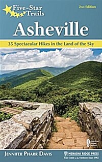 Five-Star Trails: Asheville: 35 Spectacular Hikes in the Land of Sky (Paperback, 2, Revised)