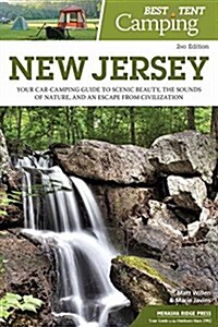 Best Tent Camping: New Jersey: Your Car-Camping Guide to Scenic Beauty, the Sounds of Nature, and an Escape from Civilization (Paperback)