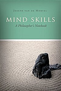 Mind Skills: A Philosophers Notebook (Paperback)