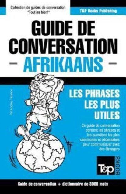 Guide de conversation Fran?is-Afrikaans et vocabulaire th?atique de 3000 mots (Paperback)