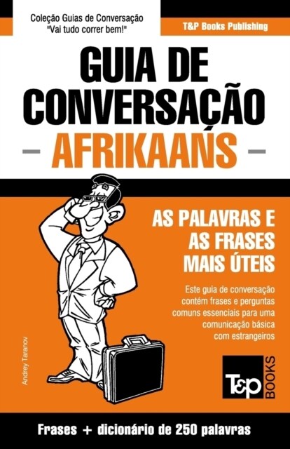 Guia de Conversa豫o Portugu?-Afrikaans e mini dicion?io 250 palavras (Paperback)