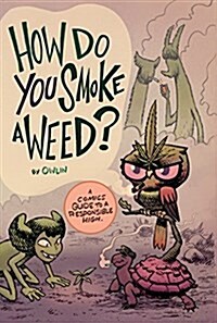 How Do You Smoke a Weed? (Paperback)