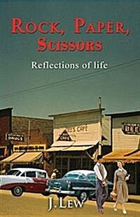 Rock, Paper, Scissors: Reflections of Life (Paperback)