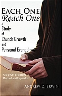 Each One Reach One: A Study of Church Growth and Personal Evangelism (Paperback)