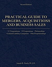 Practical Guide to Mergers, Acquisitions and Business Sales 2nd Edition (Paperback, 2)