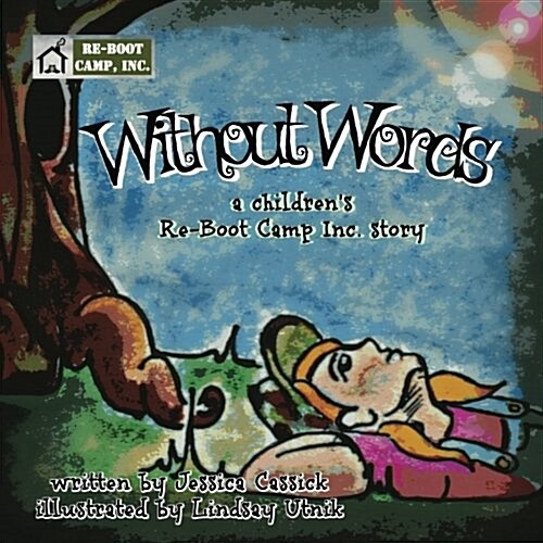 Without Words: A Childrens Re-Boot Camp Inc. Story (Paperback)