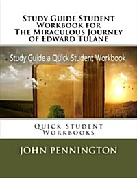 Study Guide Student Workbook for the Miraculous Journey of Edward Tulane: Quick Student Workbooks (Paperback)