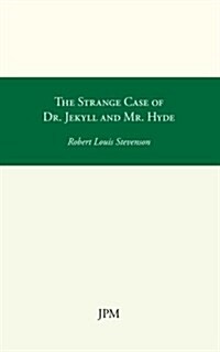 The Strange Case of Dr. Jekyll and Mr. Hyde (Paperback)