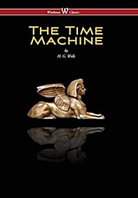 Time Machine (Wisehouse Classics Edition) (2016) (Hardcover)