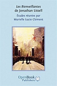 Les Bienveillantes De Jonathan Littell (Paperback)