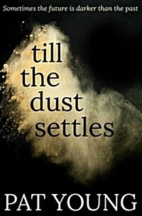 Till The Dust Settles (Paperback)