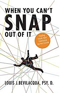 When You Cant Snap Out of It (Paperback)