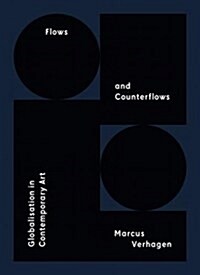 Flows and Counterflows: Globalisation in Contemporary Art (Paperback)