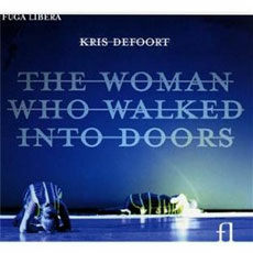 Kris Defoort  The Woman Who Walked Into Doors