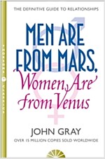 Men Are from Mars, Women Are from Venus : A Practical Guide for Improving Communication and Getting What You Want in Your Relationships (Paperback, 25th Anniversary edition)
