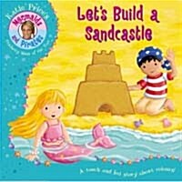 Lets Build a Sandcastle: A Touch and Feel Book (Boardbook)