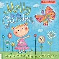 Twinkle Tots : Mollys in the Garden (Paperback)