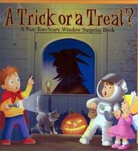 (A) Trick or a Treat? : a not-too-scary window surprise book