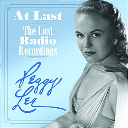 [수입] Peggy Lee - At Last: The Lost Radio Recordings [2CD]
