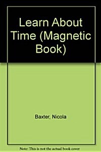 Learn About Time: Magnetic Book (Hardcover)