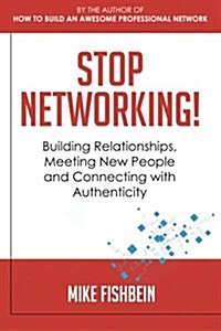 Stop Networking! (Paperback)