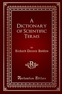 A Dictionary of Scientific Terms (Paperback)