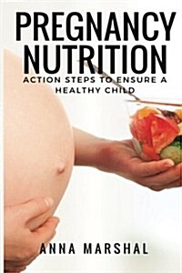 Pregnancy Nutrition (Paperback)