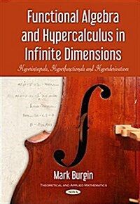 Functional Algebra and Hypercalculus in Infinite Dimensions (Hardcover)