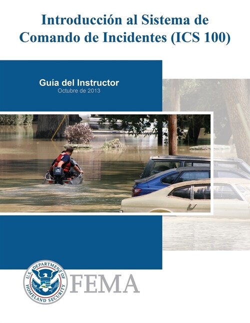 Introduccion al Sistema de Comando de Incidentes (ICS 100) (Paperback)