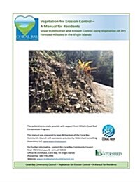 Vegetation for Erosion Control - A Manual for Residents: Slope Stabilization and Erosion Control using Vegetation on Dry Forested Hillsides in the Vir (Paperback)