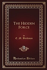 The Hidden Force (Paperback)