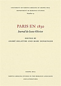 Paris En 1830: Journal de Juste Olivier (Paperback)