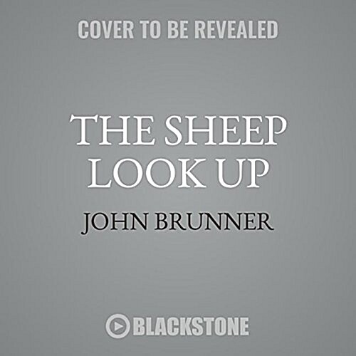 The Sheep Look Up (Audio CD, Unabridged)
