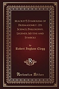 Mackeys Symbolism of Freemasonry (Paperback)