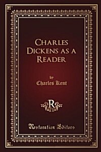 Charles Dickens As a Reader (Paperback)
