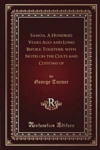 Samoa, a Hundred Years Ago and Long Before (Paperback)